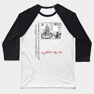 Kit Marlowe - No Sin But Ignorance Baseball T-Shirt